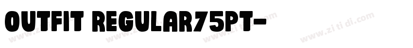 outfit regular75pt字体转换
